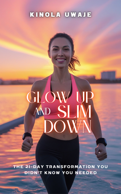 Glow Up & Slim Down The 21-Day Transformation You Didn’t Know You Needed