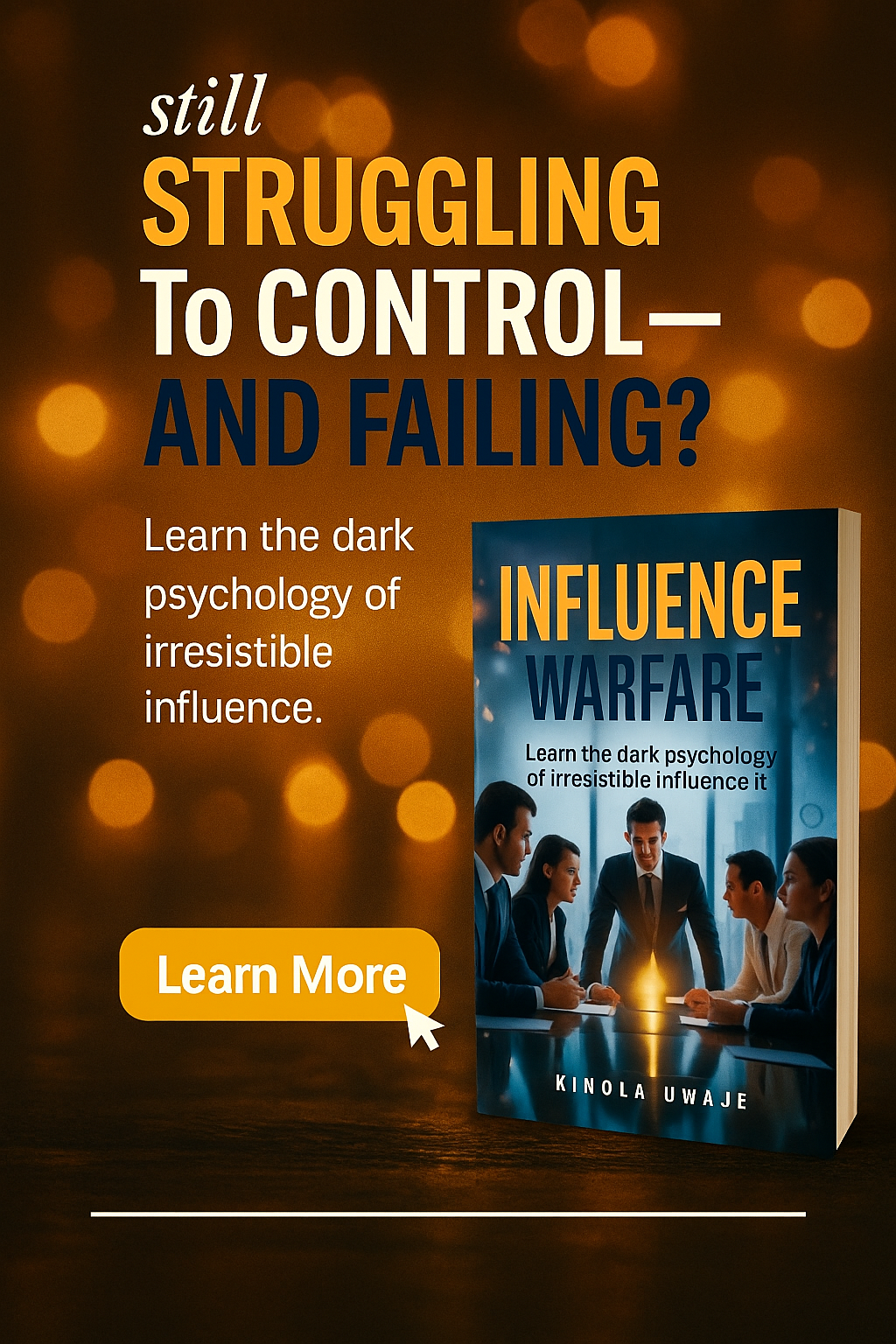 Influence Warfare: How to Make People Say Yes Without Even Knowing Why