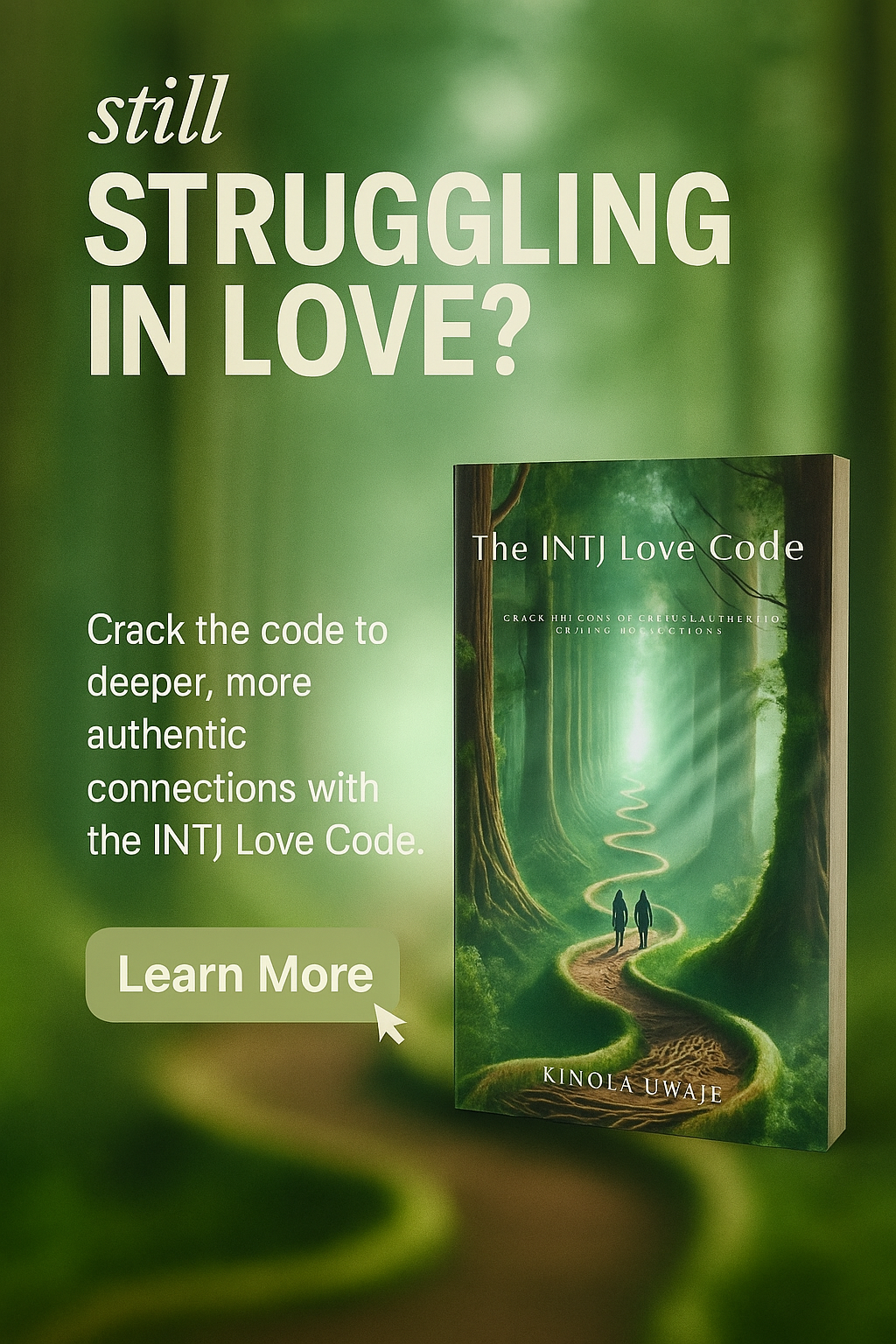 The INTJ Love Code: Unlock the Secrets to Deep, Lasting, and Emotionally Intelligent Relationships