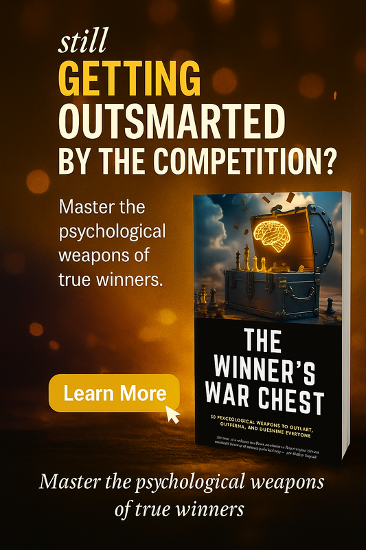 The Winner’s War Chest: 50 Psychological Weapons to Outlast, Outthink, and Outshine Everyone